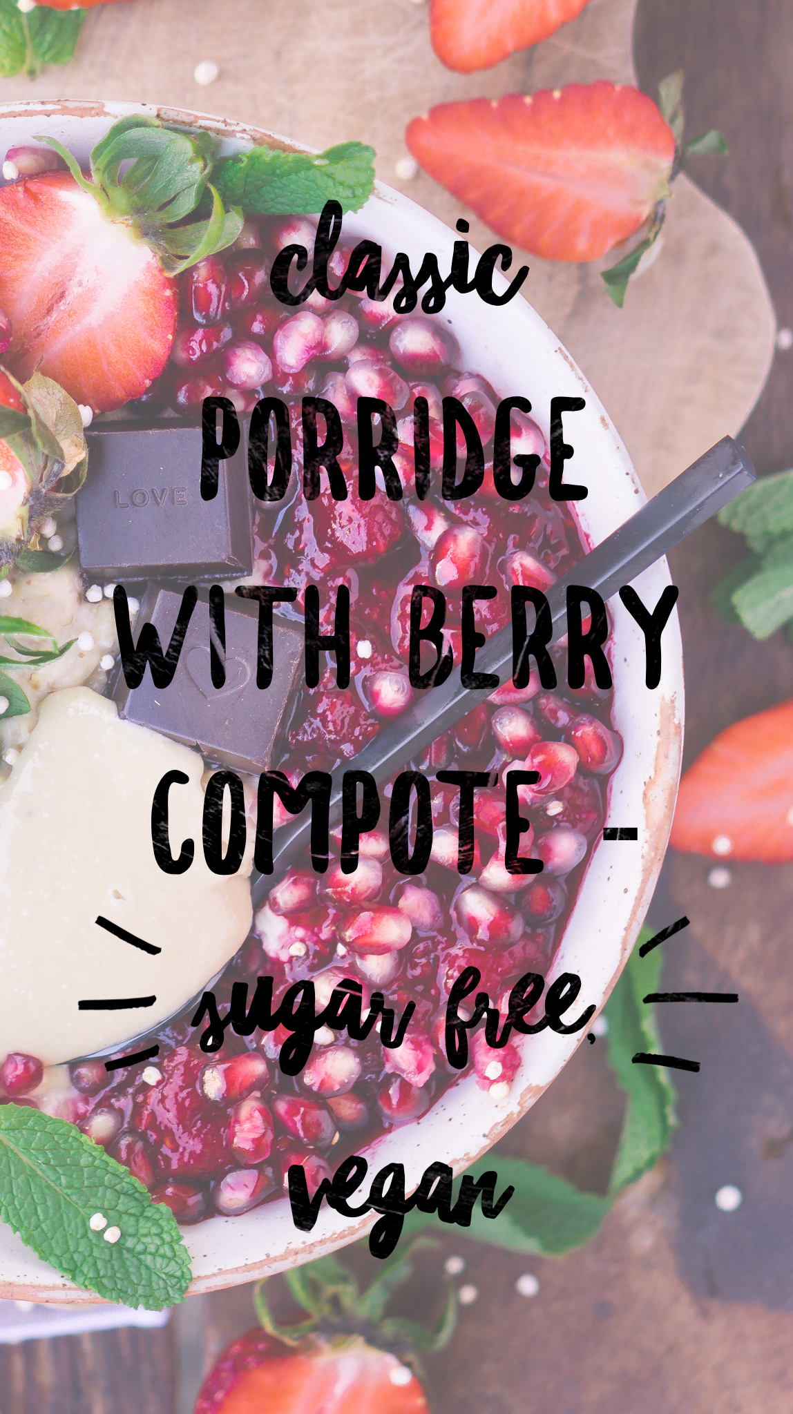 Porridge, Oatmeal, breakfast, vegan, delicious, healthy, easy, recipe, berries, compote, bowl, delicious, food, gluten-free, dairy free