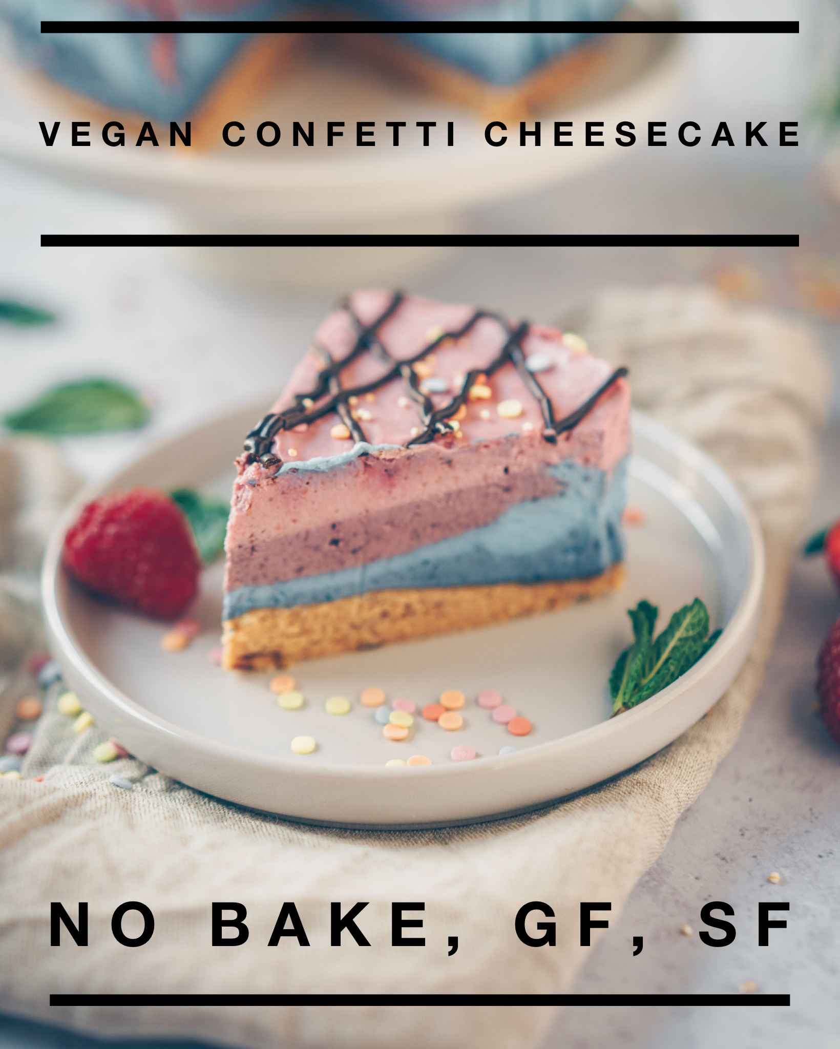 confetti, vegan, cheesecake, no bake, delicious, recipe, healthy, color, eat the rainbow, easy, lecker, einfach, rezept, confetti, fasting, kuchen, simply, veganer käse, vegan cheese, käsekuchen