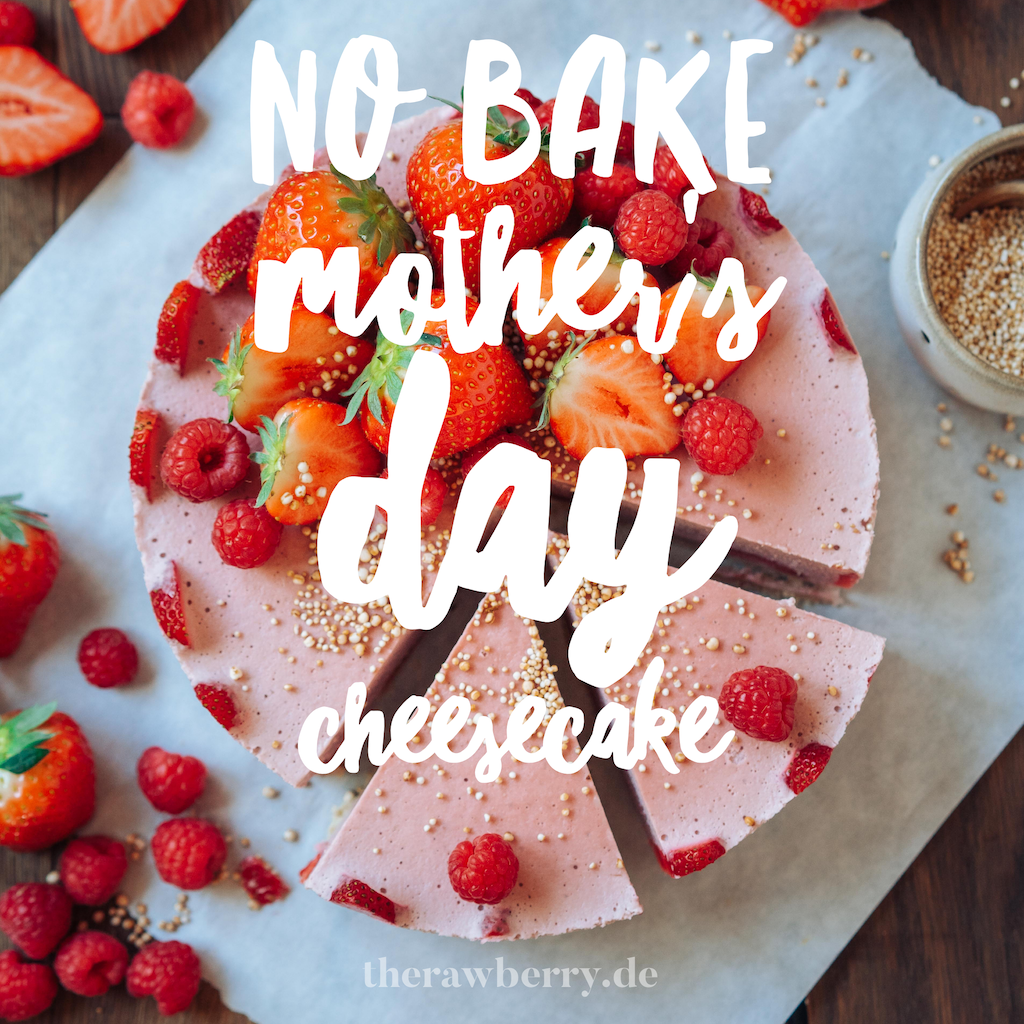 raw, vegan, cheesecake, roh, Käsekuchen, lecker, delicious, Mother's Day, Muttertag, einfach, simple, simpel, healthy, gesund, gluten frei, gluten free, dairy free, laktosefrei, erdbeeren, strawberries, kuchen, cake, dessert, therawberry, Marie Dorfschmidt, recipe, rezept, nachtisch, dessert, spring, Frühling, food, essen, foodie, Lebensmittel, food photography