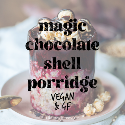 vegan & GF magic chocolate shell porridge therawberry_6026 2